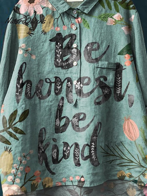 Be Honest Be Kind Art Print Casual Cotton And Linen Shirt